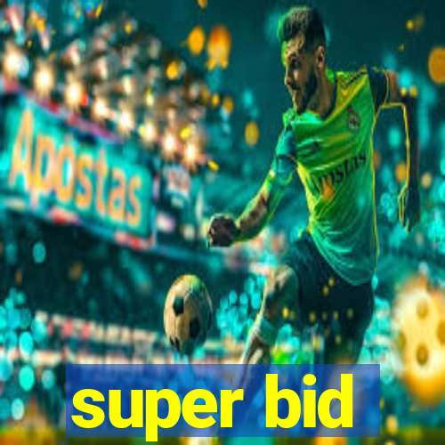 super bid